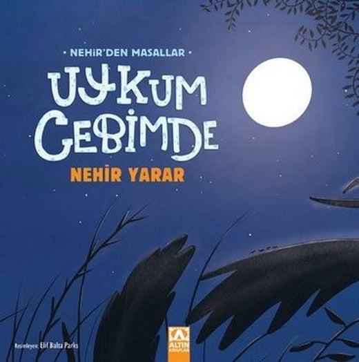 Uykum Cebimde - Nehir'den Masallar | Altın Kitaplar