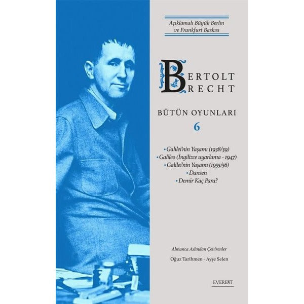 Bertolt Brecht Bütün Oyunları 6 - Açıklamalı Büyük Berlin ve Frankfurt Baskısı | Everest Yayınları (Ciltli)