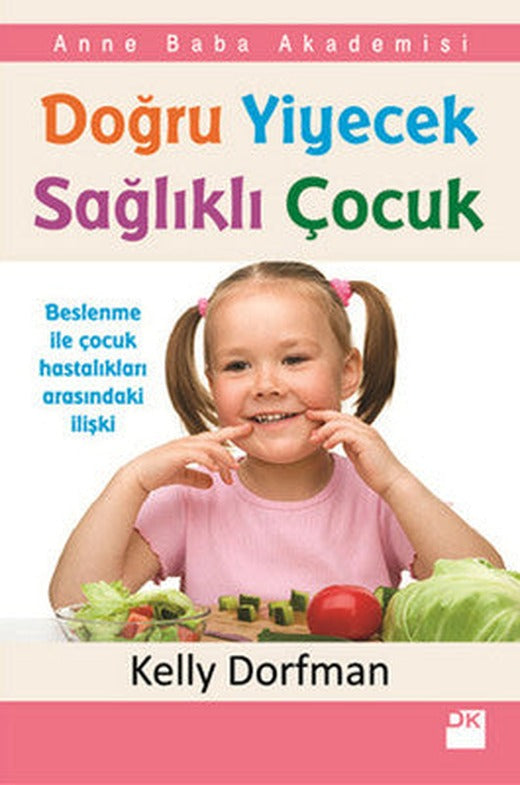 Doğru Yiyecek Sağlıklı Çocuk | Doğan Kitap