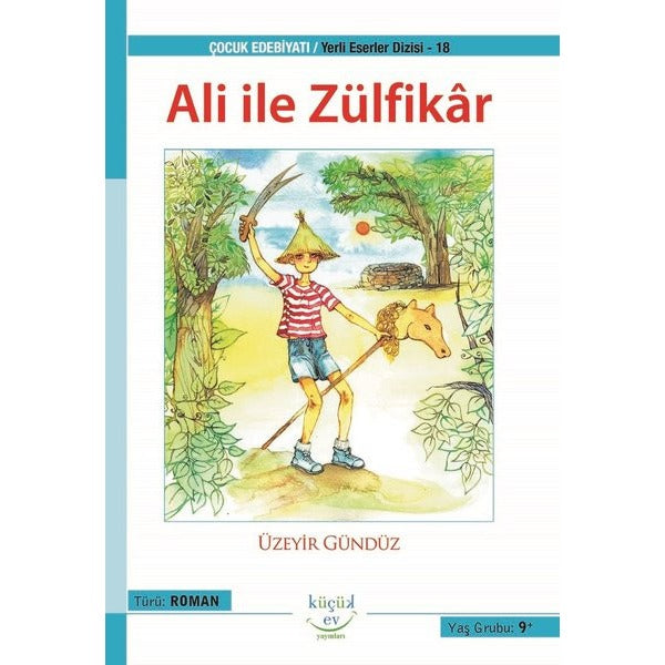 Ali ile Zülfikar - Yerli Eserler Dizisi 18 | Küçük Ev Yayınları