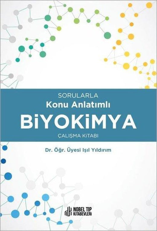 Biyokimya Çalışma Kitabı-Sorularla Konu Anlatımlı | Nobel Tıp Kitabevleri (İnce Kapak)