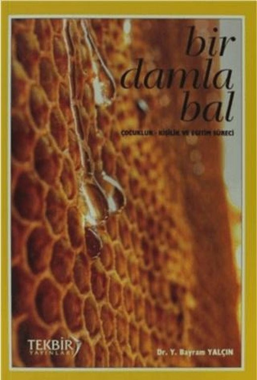 Bir Damla Bal | Tekbir Yayınları (Ciltsiz)