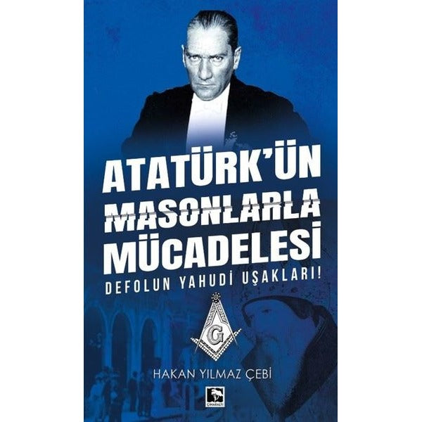 Atatürk'ün Masonlarla Mücadelesi | Çınaraltı Yayınları (İnce Kapak)