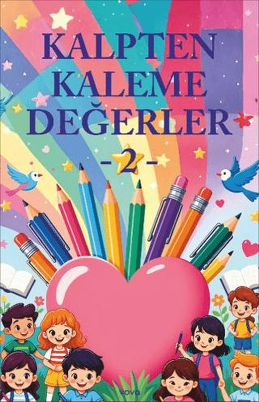 Kalpten Kaleme Değerler - 2 | Vova Yayınları (Ciltsiz)