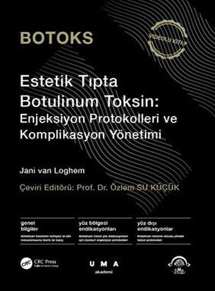 Botoks - Estetik Tıpta Botulinum Toksin: Enjeksiyon Protokolleri ve Komplikasyon Yönetimi - Videolu Kitap | Ema Tıp Kitabevi (Ciltli)  - Resim 1