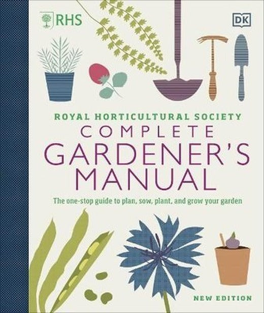 RHS Complete Gardener's Manual | Dorling Kindersley Ltd