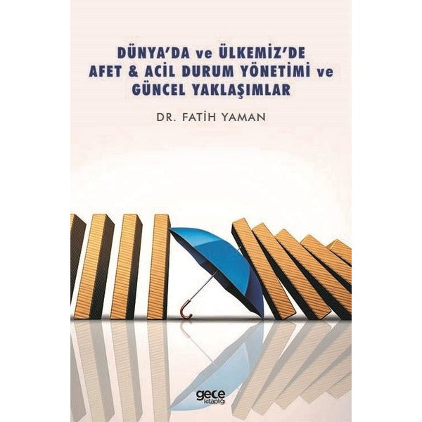 Dünya'da ve Ülkemiz'de Afet ve Acil Durum Yönetimi ve Güncel Yaklaşımlar | Gece Kitaplığı (İnce Kapak)