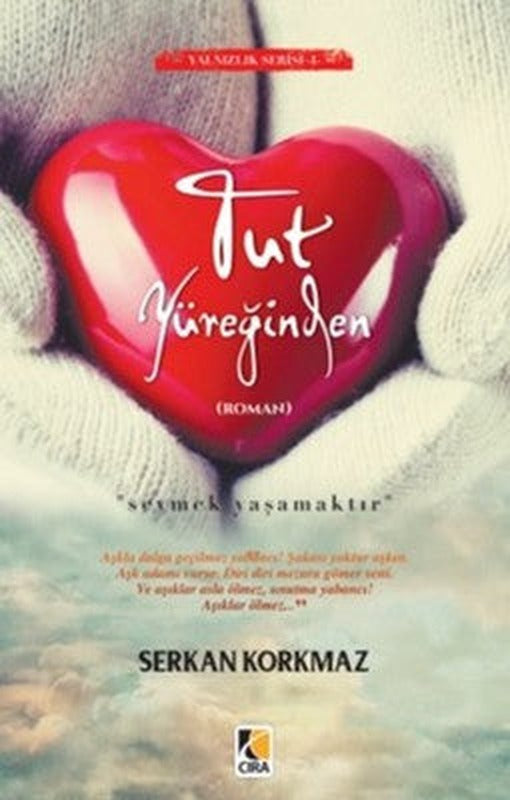 Tut Yüreğinden | Çıra Yayınları