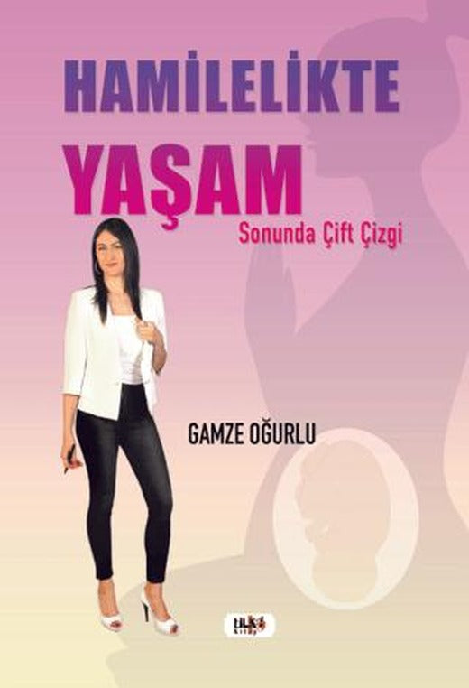 Hamilelikte Yaşam | Tilki Kitap (Ciltsiz)
