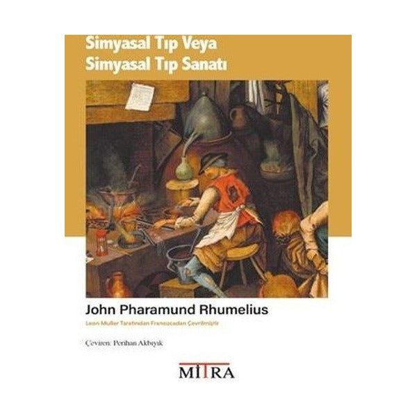 Simyasal Tıp veya Simyasal Tıp Sanatı | Mitra (İnce Kapak)