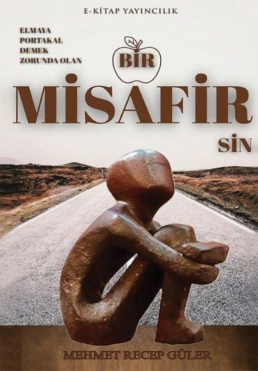 Elmaya Portakal Demek Zorunda Olan Bir Misafirsin | E Kitap Yayıncılık (İnce Kapak)