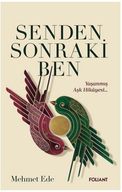 Senden Sonraki Ben - Yaşanmış Aşk Hikayesi | Foliant (İnce Kapak)