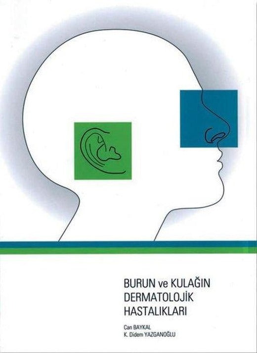 Burun ve Kulağın Dermatolojik Hastalıkları | Nobel Tıp Kitabevleri (İnce Kapak)