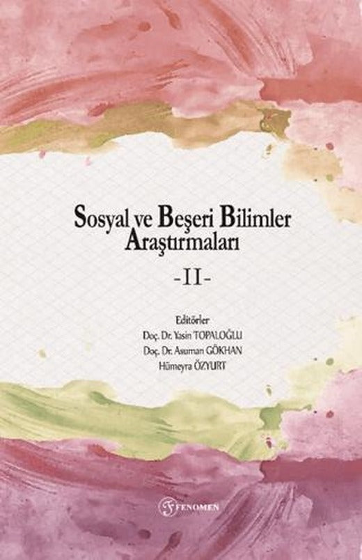 Sosyal ve Beşeri Bilimler Araştırmaları - II | Fenomen Yayıncılık (Ciltsiz)