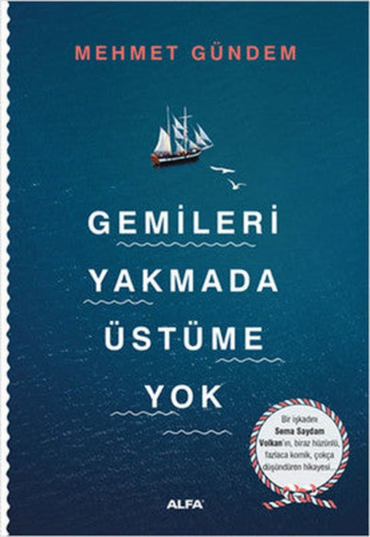 Gemileri Yakmada Üstüme Yok | Alfa Yayınları