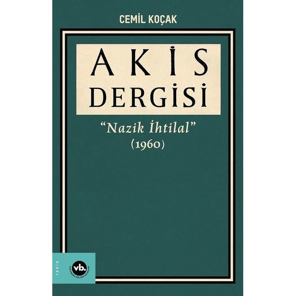 Akis Dergisi - Nazik İhtilal 1960 3. Cilt | VakıfBank Kültür Yayınları