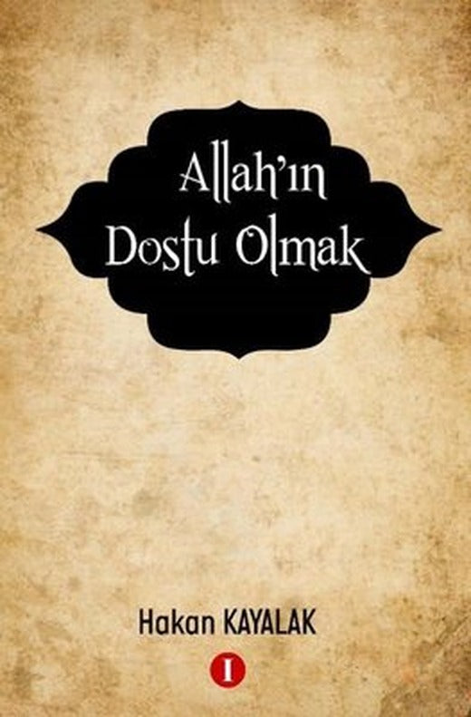 Allah'ın Dostu Olmak | Bir Kitap