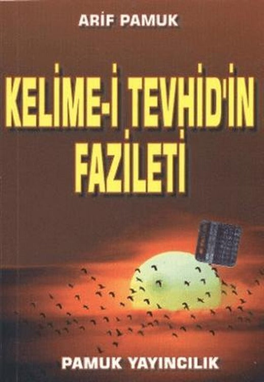 Kelime-i Tevhid’in Fazileti - Küçük Boy (Dua-064) | Pamuk Yayıncılık (Ciltsiz)