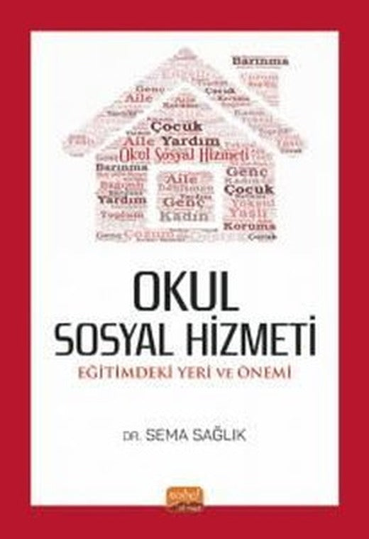 Okul Sosyal Hizmeti: Eğitimdeki Yeri ve Önemi | Nobel Bilimsel Eserler