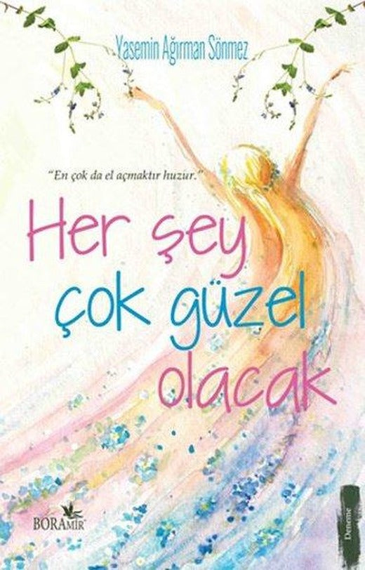 Her Şey Çok Güzel Olacak | Boramir Yayınları (İnce Kapak)