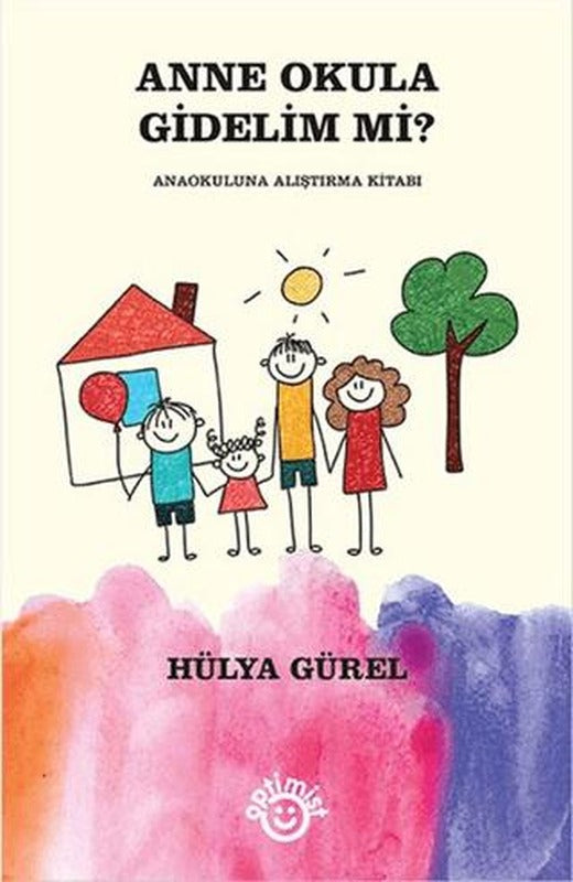 Anne Okula Gidelim mi? | Optimist Kitap (Ciltsiz)