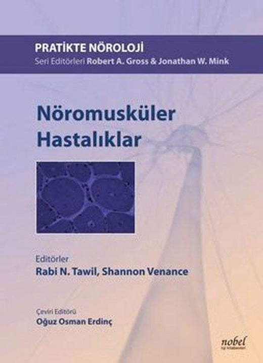 Nöromusküler Hastalıklar - Pratikte Nöroloji Serisi | Nobel Tıp Kitabevleri (İnce Kapak)