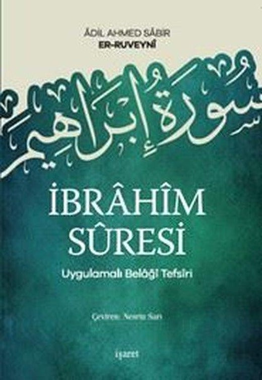 İbrahim Suresi - Uygulamalı Belaği Tefsiri | İşaret Yayınları (İnce Kapak)