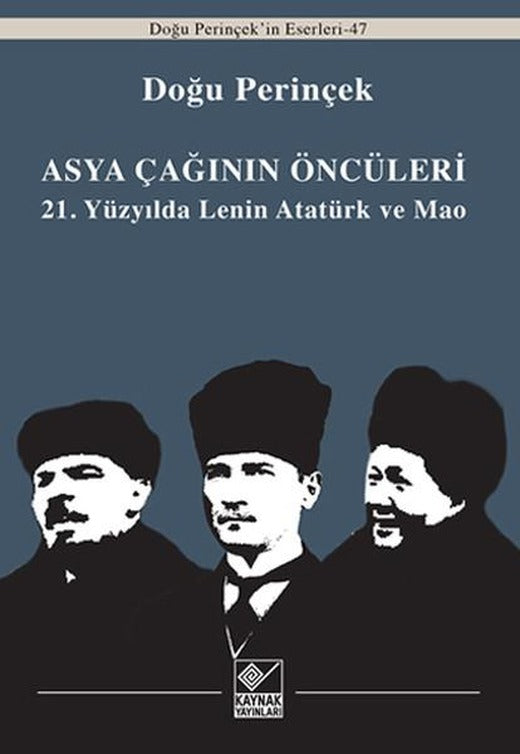Asya Çağınının Öncüleri | Kaynak Yayınları (İnce Kapak)