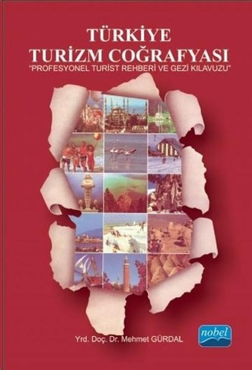Türkiye Turizm Coğrafyası | Nobel Akademik Yayıncılık (İnce Kapak)