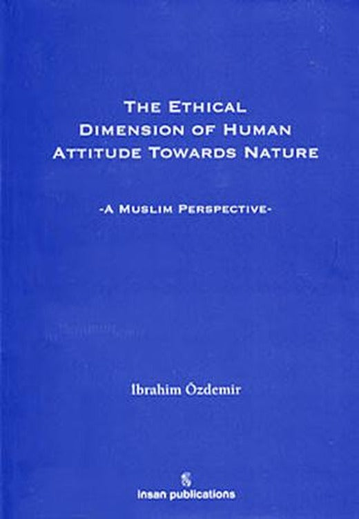 The Ethical Dimension Of Human Attitude Towards Nature