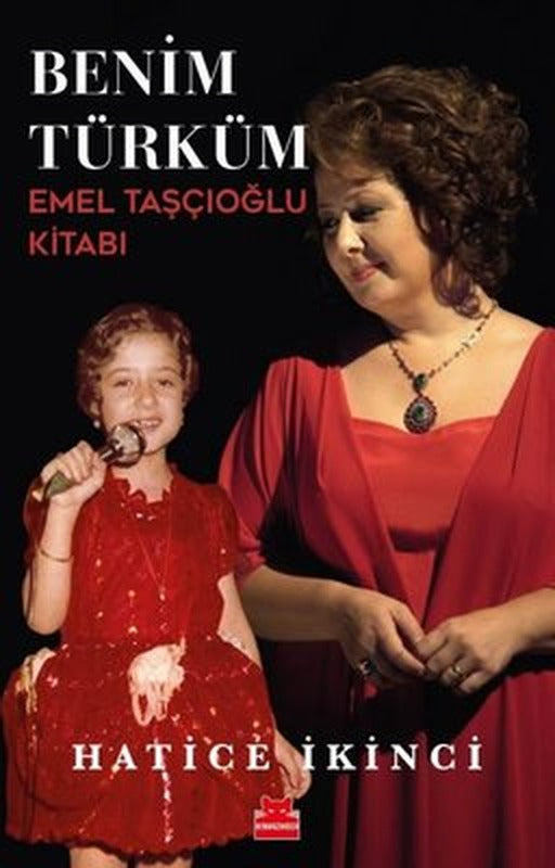 Benim Türküm - Emel Taşçıoğlu Kitabı | Kırmızı Kedi