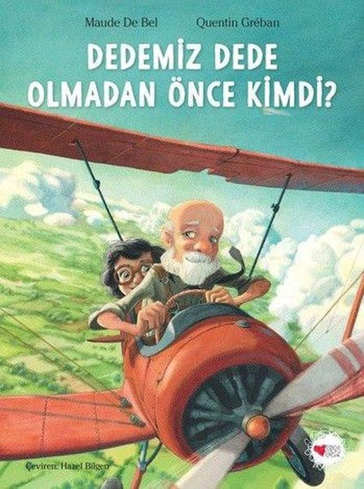 Dedemiz Dede Olmadan Önce Kimdi? | Can Çocuk Yayınları (İnce Kapak)