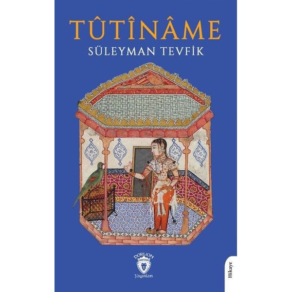Tutiname | Dorlion Yayınları (Ciltsiz)