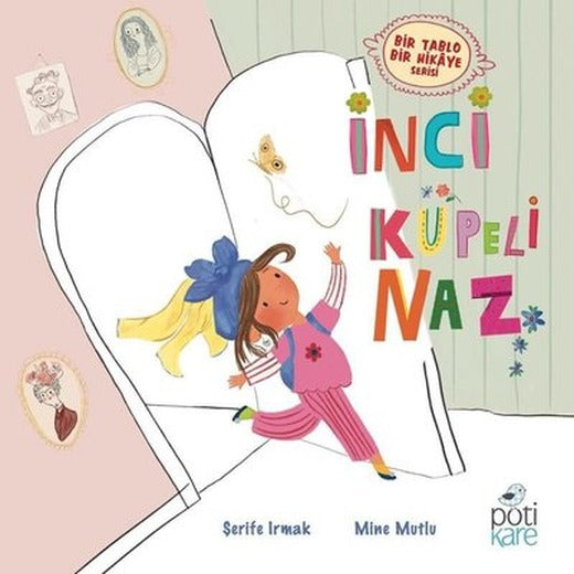 İnci Küpeli Kız - Bir Tablo Bir Hikaye Serisi | Pötikare Yayınları (İnce Kapak)