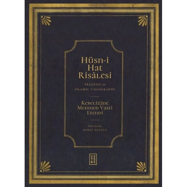 Hüsn-i Hat Risalesi - Treatise of Islamic Calligraphy | Ketebe Yayınları