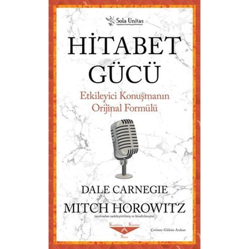 Hitabet Gücü - Etkileyici Konuşmanın Orijinal Formülü | Sola Unitas