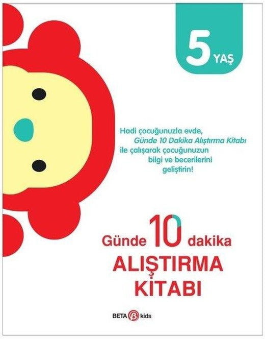 Günde 10 Dakika Alıştırma Kitabı - 5 Yaş | Beta Kids (İnce Kapak)