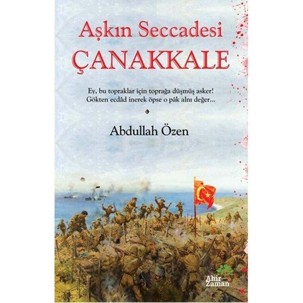 Aşkın Seccadesi Çanakkale | Ahir Zaman (İnce Kapak)