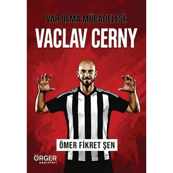 Var Olma Mücadelesi: Vaclav Cerny | Örger Yayınları (İnce Kapak)