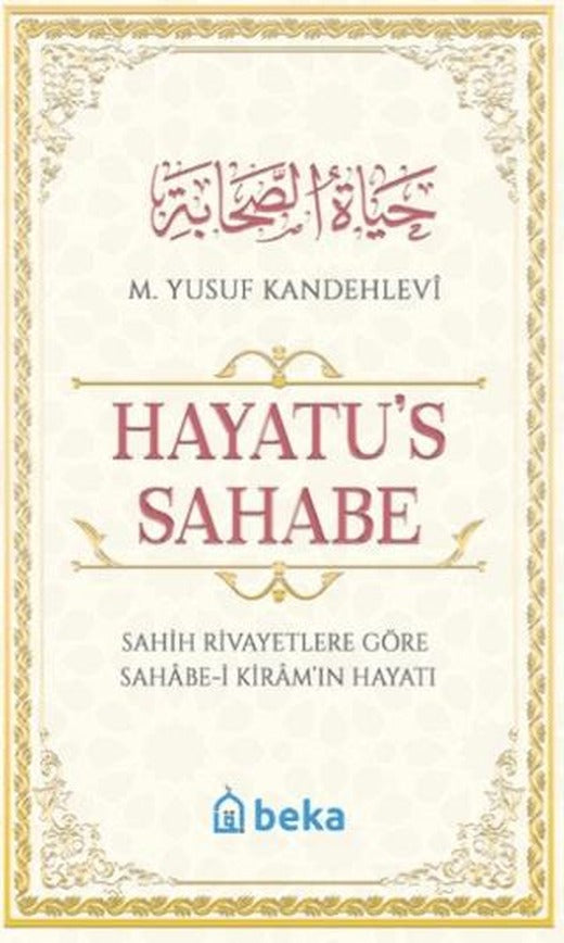 Sahih Rivayetlere Göre Sahabe-i Kiram'ın Hayatı - Hayatu's Sahabe