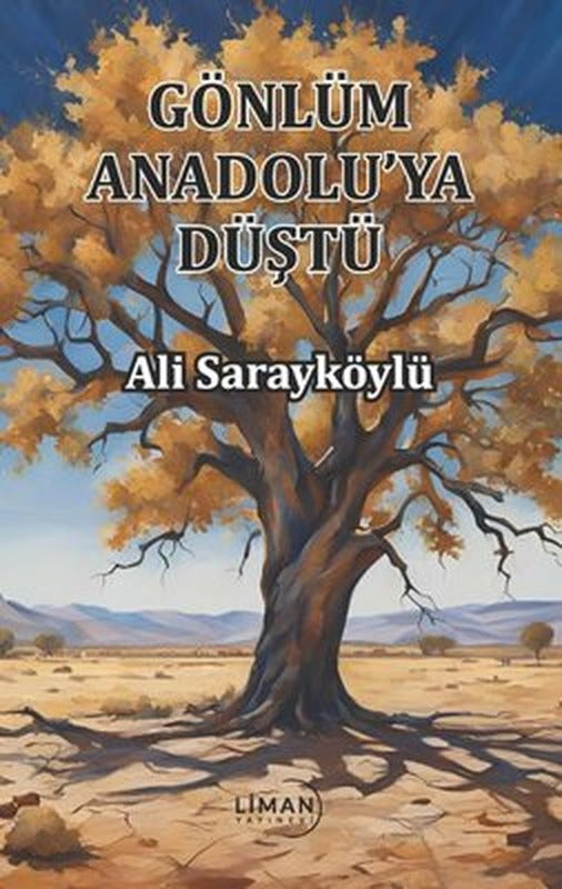 Gönlüm Anadolu'ya Düştü | Liman Yayınevi (İnce Kapak)