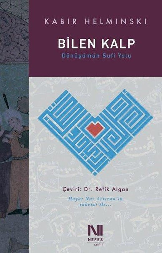 Bilen Kalp - Dönüşümün Sufi Yolu | Nefes Yayıncılık (İnce Kapak)