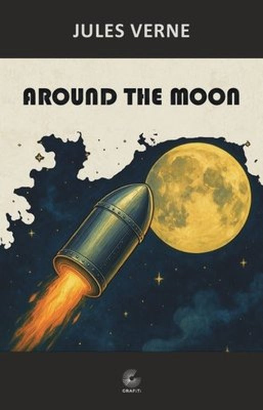Around the Moon | Grafiti Yayınları (İnce Kapak)