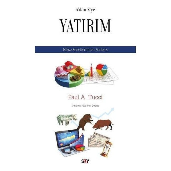 A'dan Z'ye Yatırım - Hisse Senetlerinden Fonlara | Say Yayınları (İnce Kapak)