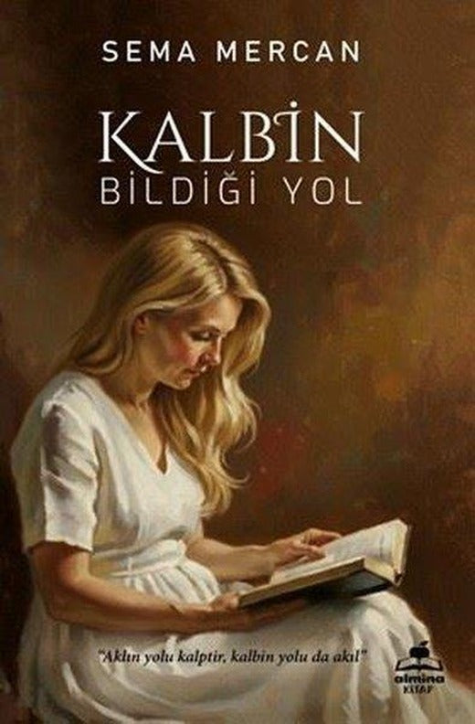 Kalbin Bildiği Yol | Almina Kitap (İnce Kapak)