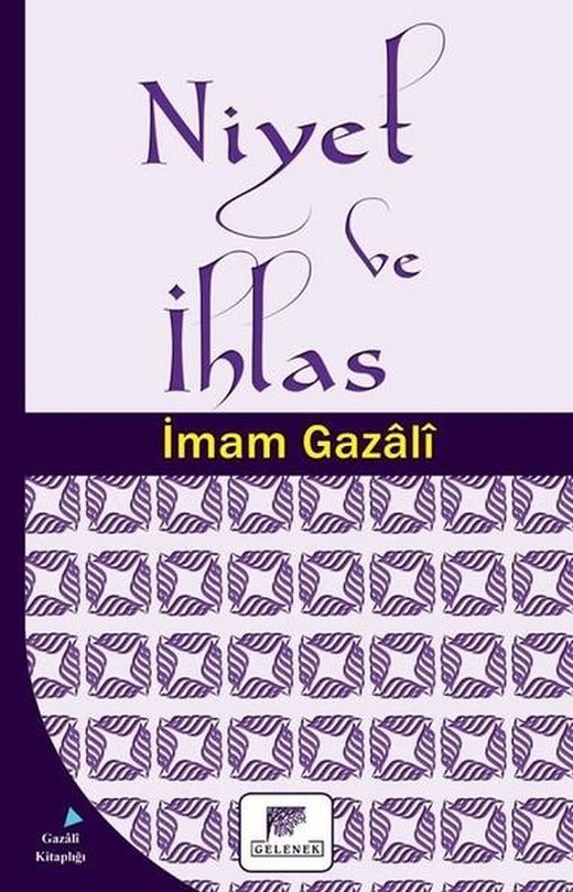 Niyet ve İhlas | Gelenek Yayınları (İnce Kapak)