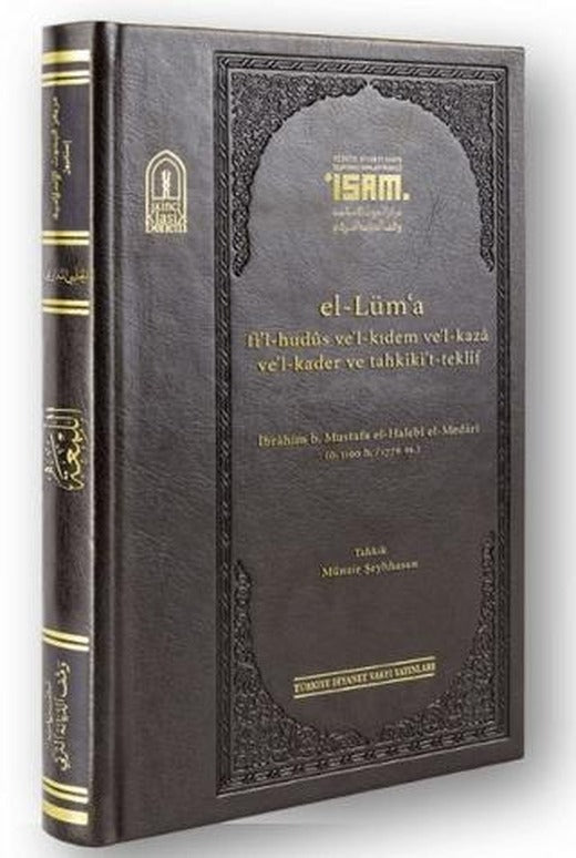 El-Lima fi’l-hudüs ve'l-Kıdem ve’l-kaza Ve’l-kader ve Tahkiki’t -teklif “Prestij ”