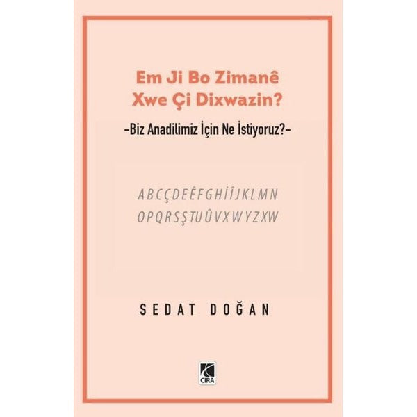 Em Ji Bo Zimanee Xwe Çi Dixwazin?