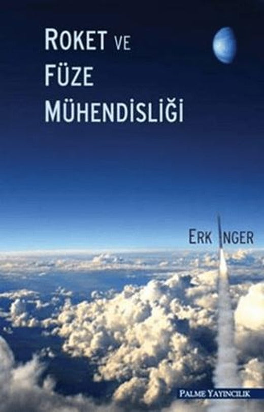 Roket ve Füze Mühendisliği | Palme Yayıncılık (Ciltsiz)