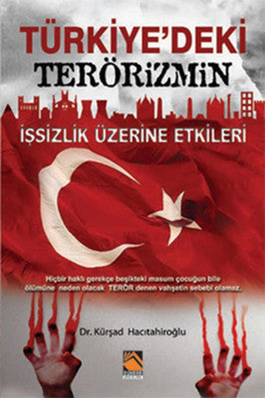 Türkiye'deki Terörizmin İşsizlik Üzerine Etkileri | Buhara Yayınları